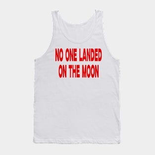 No One Landed on the Moon Shirt Fake Moon Landing Flat Earth Shirt Flat Earth Conspiracy Tank Top